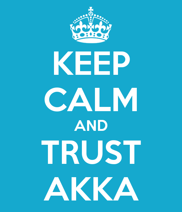 Keep Calm And Trust Akka